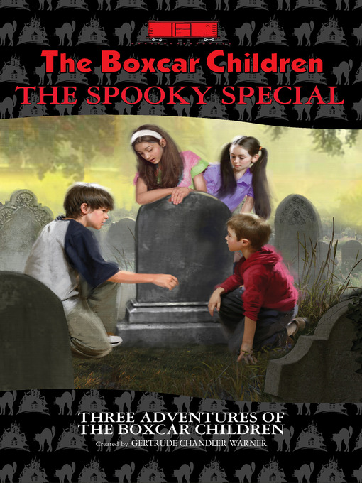Title details for The Boxcar Children Spooky Special by Gertrude  Chandler Warner - Available